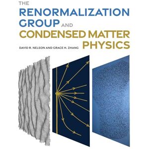 Nelson, David R. The Renormalization Group and Condensed Matter Physics Nelson, David R. The Renormalization Group and Condensed Matter Physics