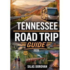 Dorovan, Silas Tennessee Road Trip Guide 2026: RV Routes, Scenic Drives, Historical Landmarks, and Outdoor Adventures Dorovan, Silas Tennessee Road Trip Guide 2026: RV Routes, Scenic Drives, Historical Landmarks, and Outdoor Adventures