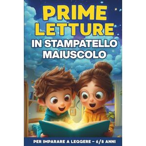 Creative Labs Prime Letture In Stampatello Maiuscolo: Brevi Racconti Illustrati Per Imparare a Leggere Creative Labs Prime Letture In Stampatello Maiuscolo: Brevi Racconti Illustrati Per Imparare a Leggere