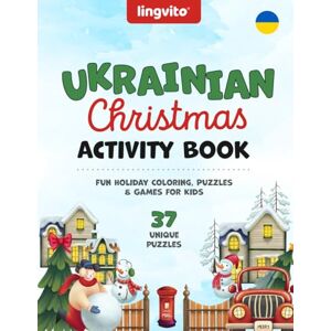 Young, Anna Ukrainian Christmas Activity Book. Bilingual Ukrainian-English Holiday Workbook for Kids: Fun Vocabulary Games, Word Searches, Mazes & Writing ... Educational Books for Bilingual Children) Young, Anna Ukrainian Christmas Activity Book. Bilingual Ukrainian-English Holiday Workbook for Kids: Fun Vocabulary Games, Word Searches, Mazes & Writing ... Educational Books for Bilingual Children)