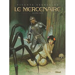 Segrelles, Vicente Le Mercenaire Intégrale Tome 02 Segrelles, Vicente Le Mercenaire Intégrale Tome 02