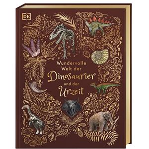 Chinsamy-Turan, Anusuya Wundervolle Welt der Dinosaurier und der Urzeit: Ein Urzeit-Bilderbuch für die ganze Familie. Hochwertig mit Lesebändchen, Goldfolie und Goldschnitt. Für Kinder ab 8 Jahren Chinsamy-Turan, Anusuya Wundervolle Welt der Dinosaurier und der Urzeit: Ein Urzeit-Bilderbuch für die ganze Familie. Hochwertig mit Lesebändchen, Goldfolie und Goldschnitt. Für Kinder ab 8 Jahren