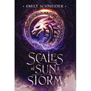 Schneider, Emily Scales of Sun & Storm Schneider, Emily Scales of Sun & Storm