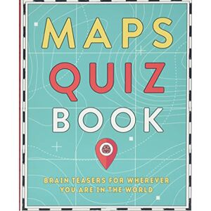 Hardie Grant Travel Maps Quiz Book: Brain Teasers for Wherever You Are in the World Hardie Grant Travel Maps Quiz Book: Brain Teasers for Wherever You Are in the World