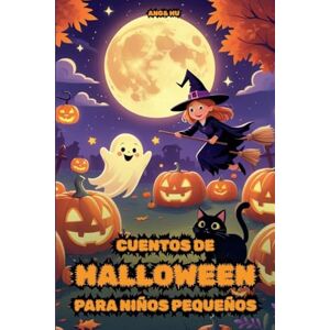 Hu, Ang& Cuentos de Halloween para niños pequeños Hu, Ang& Cuentos de Halloween para niños pequeños