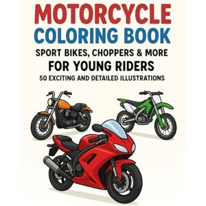 Nest, Color Motorcycle Coloring Book: Sport Bikes, Choppers & More for Young Riders 50 Exciting and Detailed Illustrations (Color Nest Coloring Adventures) Nest, Color Motorcycle Coloring Book: Sport Bikes, Choppers & More for Young Riders 50 Exciting and Detailed Illustrations (Color Nest Coloring Adventures)