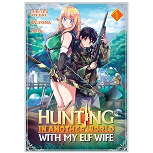 Jupiter Studio Hunting in Another World With My Elf Wife Vol. 1 (Hunting in Another World With My Elf Wife (Manga)) Jupiter Studio Hunting in Another World With My Elf Wife Vol. 1 (Hunting in Another World With My Elf Wife (Manga))