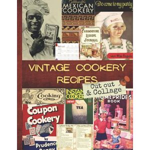 Paper Publishing, Peter Vintage Cookery Recipes to Cut out and Collage: One-Sided Decorative Paper for Junk Journaling, Scrapbooking, Decoupage, Collages, Card Making & Mixed ... of Authentic Ephemera (160+ Images) Paper Publishing, Peter Vintage Cookery Recipes to Cut out and Collage: One-Sided Decorative Paper for Junk Journaling, Scrapbooking, Decoupage, Collages, Card Making & Mixed ... of Authentic Ephemera (160+ Images)