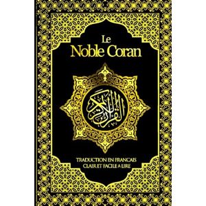 Hamidullah, Muhammad Le Saint Coran Texte complet Clair et facile à lire avec explication des sourates Hamidullah, Muhammad Le Saint Coran Texte complet Clair et facile à lire avec explication des sourates