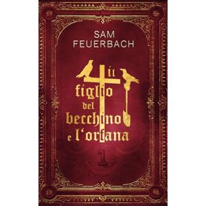 Feuerbach, Sam Il figlio del becchino e l'orfana (1/4) Feuerbach, Sam Il figlio del becchino e l'orfana (1/4)