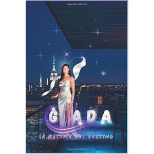 cairoli, cinzia La Matrice del Destino — Giada cairoli, cinzia La Matrice del Destino — Giada