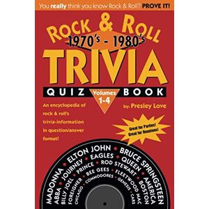 Love, Presley Rock & Roll TRIVIA Quiz Book 1970's-1980's: Volumes 1-4 Love, Presley Rock & Roll TRIVIA Quiz Book 1970's-1980's: Volumes 1-4