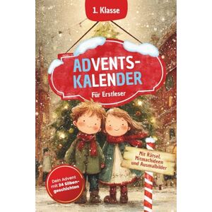 Triebe, Selina Adventskalender für Erstleser 24 Silbengeschichten, 1. Klasse: Rätseln, Mitmachideen und Lesenlernen Weihnachtliches Mitmachbuch mit Lina und Max ... und liebevoll gestaltet ab 5 Jahren Triebe, Selina Adventskalender für Erstleser 24 Silbengeschichten, 1. Klasse: Rätseln, Mitmachideen und Lesenlernen Weihnachtliches Mitmachbuch mit Lina und Max ... und liebevoll gestaltet ab 5 Jahren