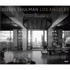 Lubell, Sam Julius Shulman Los Angeles: The Birth of a Modern Metropolis (Rizzoli Classics) Lubell, Sam Julius Shulman Los Angeles: The Birth of a Modern Metropolis (Rizzoli Classics)