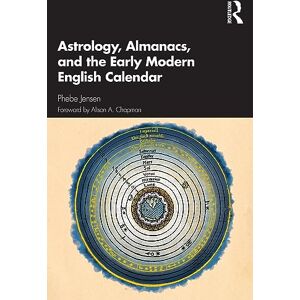 Jensen Astrology, Almanacs, and the Early Modern English Calendar Jensen Astrology, Almanacs, and the Early Modern English Calendar