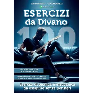 Carelse, David 100 Esercizi di Chitarra Da Divano, tecnica e meccanica per migliorare l'agilità delle dita Carelse, David 100 Esercizi di Chitarra Da Divano, tecnica e meccanica per migliorare l'agilità delle dita