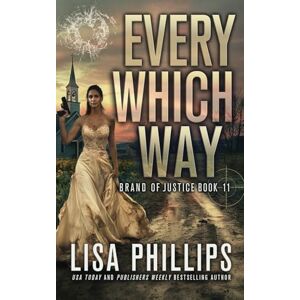 Philips Every Which Way: 11 (Brand of Justice) Philips Every Which Way: 11 (Brand of Justice)