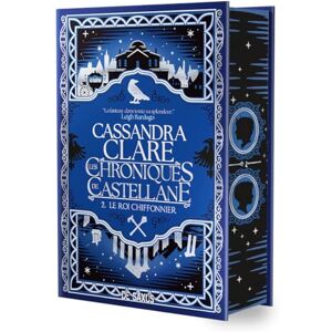 Clare, Cassandra Les Chroniques de Castellane Tome 02 Le Roi Chiffonnier (relié) (02) Clare, Cassandra Les Chroniques de Castellane Tome 02 Le Roi Chiffonnier (relié) (02)