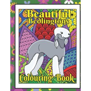 Pooch Press, Purr & Beautiful Bedlingtons Colouring Book: Bedlington Terrier Lover Gifts Pooch Press, Purr & Beautiful Bedlingtons Colouring Book: Bedlington Terrier Lover Gifts