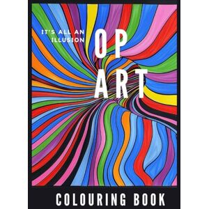 Olive, Roj Op Art Colouring Book: My Kinda Abstract Art Olive, Roj Op Art Colouring Book: My Kinda Abstract Art