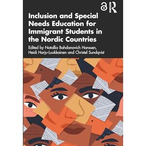 Inclusion and Special Needs Education for Immigrant Students in the Nordic Countries Inclusion and Special Needs Education for Immigrant Students in the Nordic Countries