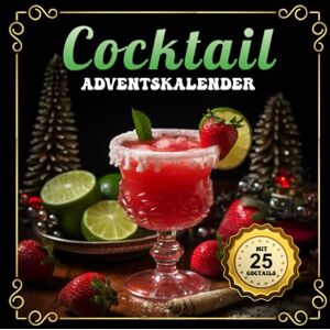 Lang, Mandy Coctail Adventskalender: 25 winterliche Cocktailrezepte für die Adventszeit. Weihnachtscountdown Geschenkidee. Lang, Mandy Coctail Adventskalender: 25 winterliche Cocktailrezepte für die Adventszeit. Weihnachtscountdown Geschenkidee.