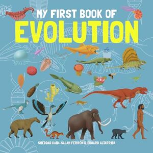 Altarriba, Eduard My First Book of Evolution (My First Book of Science) Altarriba, Eduard My First Book of Evolution (My First Book of Science)