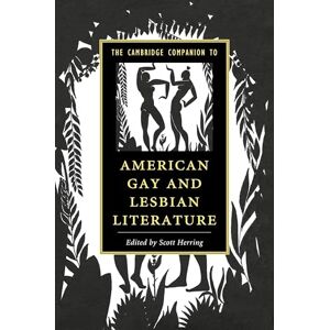 Scott The Cambridge Companion to American Gay and Lesbian Literature (Cambridge Companions to Literature) Scott The Cambridge Companion to American Gay and Lesbian Literature (Cambridge Companions to Literature)
