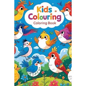 imran, MR Syed kokab Birds Coloring Book for Kids Ages 3-6: Easy and Cute Bird Pictures for Toddlers, Preschoolers & Kindergarten Learning Fun imran, MR Syed kokab Birds Coloring Book for Kids Ages 3-6: Easy and Cute Bird Pictures for Toddlers, Preschoolers & Kindergarten Learning Fun
