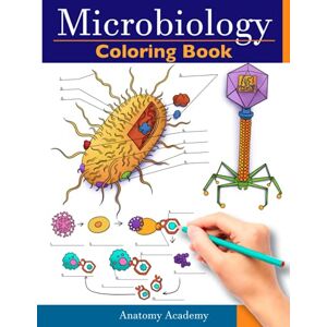 Academy, Anatomy Microbiology Coloring Book: Incredibly Detailed Self-Test Color workbook for Studying Perfect Gift for Medical School Students, Physicians & Chiropractors Academy, Anatomy Microbiology Coloring Book: Incredibly Detailed Self-Test Color workbook for Studying Perfect Gift for Medical School Students, Physicians & Chiropractors
