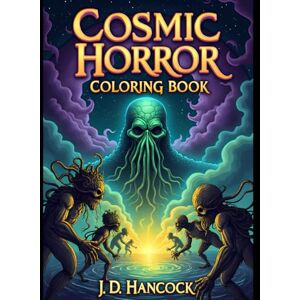 Hancock, J.D. Cosmic Horror Coloring Book Hancock, J.D. Cosmic Horror Coloring Book