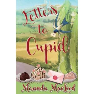 MacLeod, Miranda Letters to Cupid: Volume 3 (Americans Abroad) MacLeod, Miranda Letters to Cupid: Volume 3 (Americans Abroad)