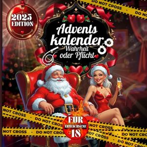 Love, Lana Erotischer Adventskalender für Paare – Wahrheit oder Pflicht: 24 Tage voller Liebe, Lust und aufregender Herausforderungen für Sie und Ihn Love, Lana Erotischer Adventskalender für Paare – Wahrheit oder Pflicht: 24 Tage voller Liebe, Lust und aufregender Herausforderungen für Sie und Ihn