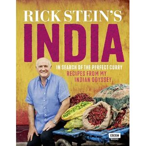 Stein, Rick Rick Stein's India: In Search of the Perfect Curry: Recipes from My Indian Odyssey Stein, Rick Rick Stein's India: In Search of the Perfect Curry: Recipes from My Indian Odyssey