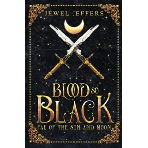 Jeffers, Jewel Blood So Black (Fae of the Sun and Moon) Jeffers, Jewel Blood So Black (Fae of the Sun and Moon)