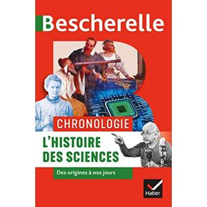 Aubin, David Bescherelle Chronologie de l'histoire des sciences: des origines à nos jours Aubin, David Bescherelle Chronologie de l'histoire des sciences: des origines à nos jours