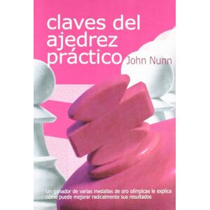Nunn, John Claves del ajedrez práctico Nunn, John Claves del ajedrez práctico