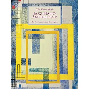 Various The Faber Music Jazz Piano Anthology (Faber Music Piano Anthology series) Various The Faber Music Jazz Piano Anthology (Faber Music Piano Anthology series)
