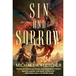 Fletcher, Michael R. Sin and Sorrow (City of Sacrifice) Fletcher, Michael R. Sin and Sorrow (City of Sacrifice)