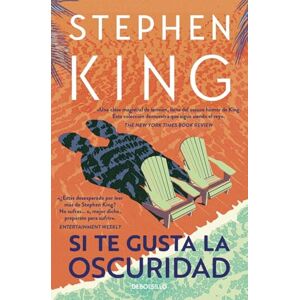 King, Stephen Si te gusta la oscuridad (Best Seller) King, Stephen Si te gusta la oscuridad (Best Seller)