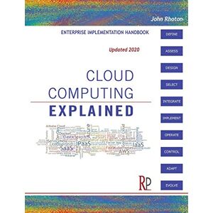 Rhoton, John Cloud Computing Explained: Implementation Handbook for Enterprises Rhoton, John Cloud Computing Explained: Implementation Handbook for Enterprises