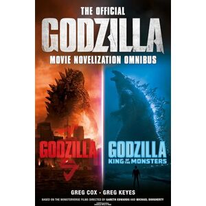 Greg Cox The Official Godzilla Movie Novelization Omnibus (Godzilla, Godzilla: King of the Monsters) Greg Cox The Official Godzilla Movie Novelization Omnibus (Godzilla, Godzilla: King of the Monsters)