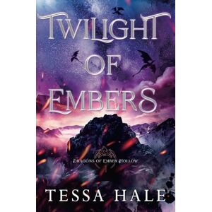 Hale, Tessa Twilight of Embers: Special Edition Hale, Tessa Twilight of Embers: Special Edition