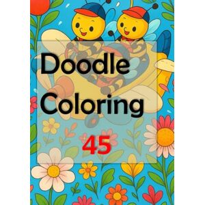 Wong, Something Doodle Coloring 45: Let your creativity flow as you embark on this delightful journey of stress relief and self-expression Wong, Something Doodle Coloring 45: Let your creativity flow as you embark on this delightful journey of stress relief and self-expression