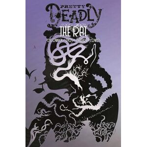 DeConnick, Kelly Sue Pretty Deadly Volume 3: The Rat (PRETTY DEADLY TP) DeConnick, Kelly Sue Pretty Deadly Volume 3: The Rat (PRETTY DEADLY TP)