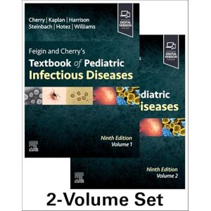 Feigin and Cherry's Textbook of Pediatric Infectious Diseases: 2-Volume Set: 1-2 Feigin and Cherry's Textbook of Pediatric Infectious Diseases: 2-Volume Set: 1-2