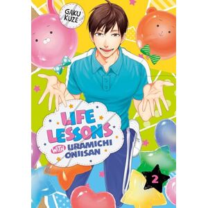 Kuze, Gaku Life Lessons with Uramichi Oniisan 2 (LIFE LESSONS WITH URAMICHI ONIISAN GN) Kuze, Gaku Life Lessons with Uramichi Oniisan 2 (LIFE LESSONS WITH URAMICHI ONIISAN GN)