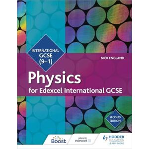 England, Nick Edexcel International GCSE Physics Student Book Second Edition England, Nick Edexcel International GCSE Physics Student Book Second Edition