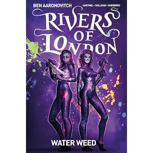 Ben Aaronovitch Rivers of London Volume 6: Water Weed Ben Aaronovitch Rivers of London Volume 6: Water Weed