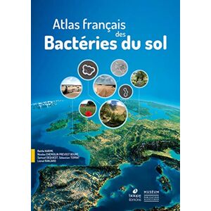 Dequiedt, Samuel Atlas français des bactéries du sol Dequiedt, Samuel Atlas français des bactéries du sol